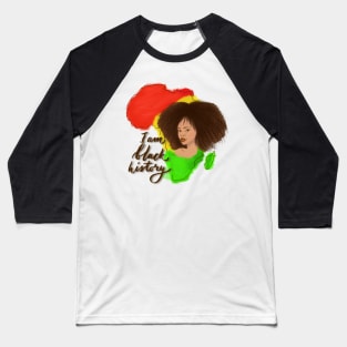 I am black history Black girl Baseball T-Shirt